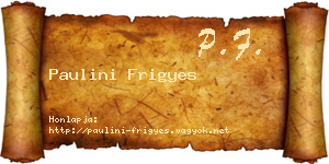 Paulini Frigyes névjegykártya